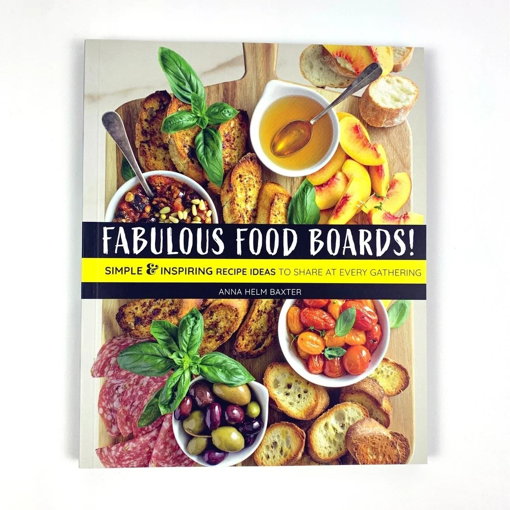 Fabulous‎ Food Boards Simple & Inspiring Recipe Ideas Charcuterie Brunch Snack +